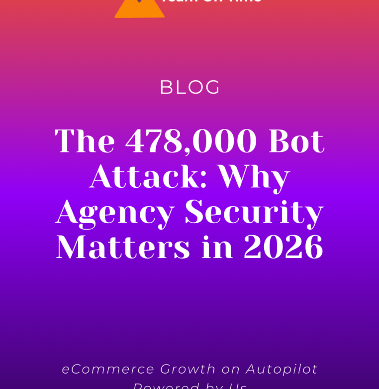 The 478,000 Bot Attack: Why Agency Security Matters in 2026