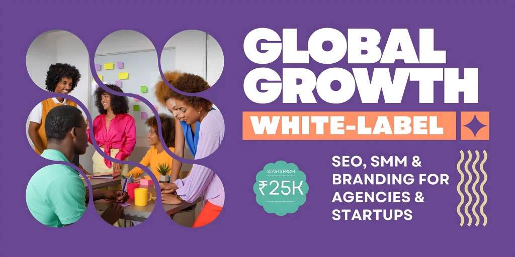 Global Growth Package: White-Label SEO, SMM & Branding for Agencies & Startups